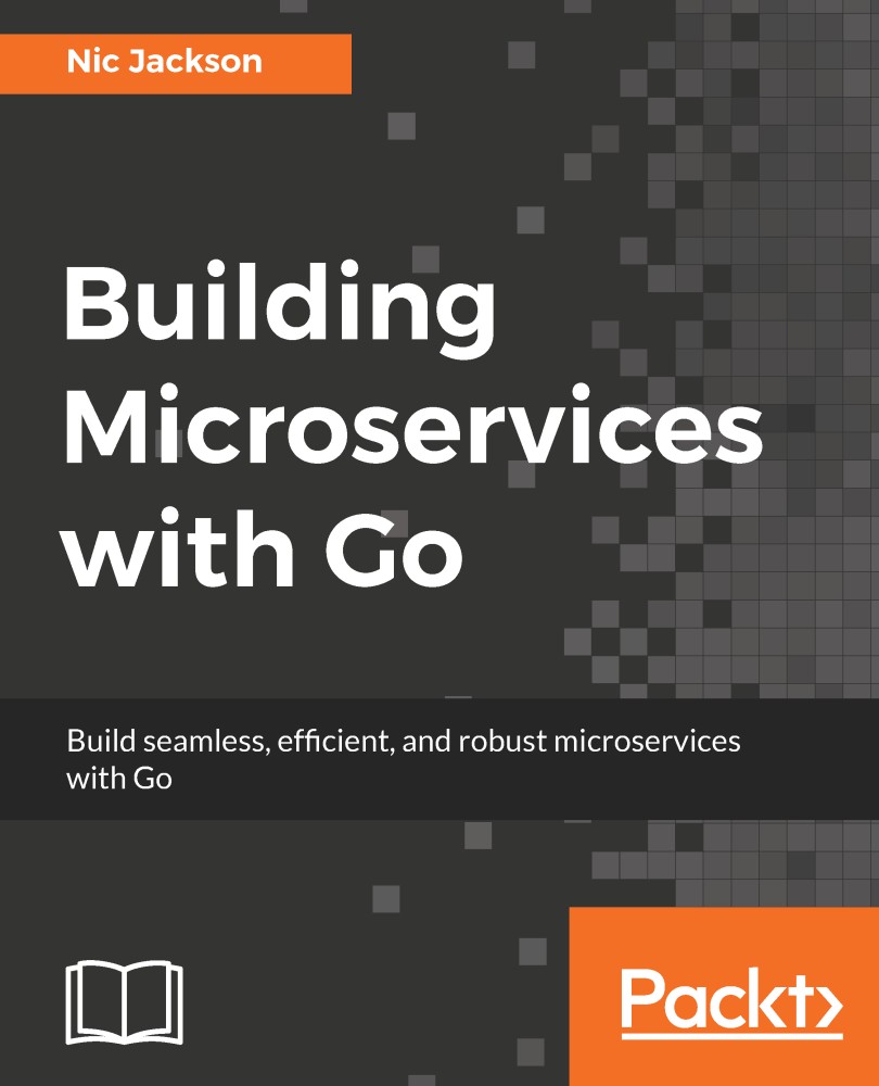 Building Microservices With Go: Develop Seamless, Efficient, and Robust Microservices With Go