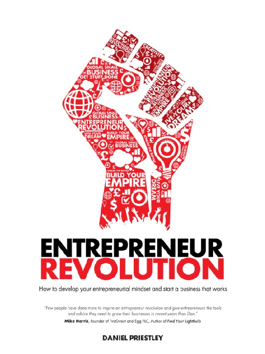 Entrepreneur Revolution: How to Develop Your Entrepreneurial Mindset and Start a Business That Works