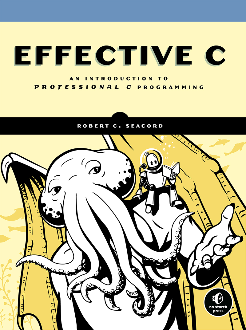 Effective C: An Introduction to Professional C Programming