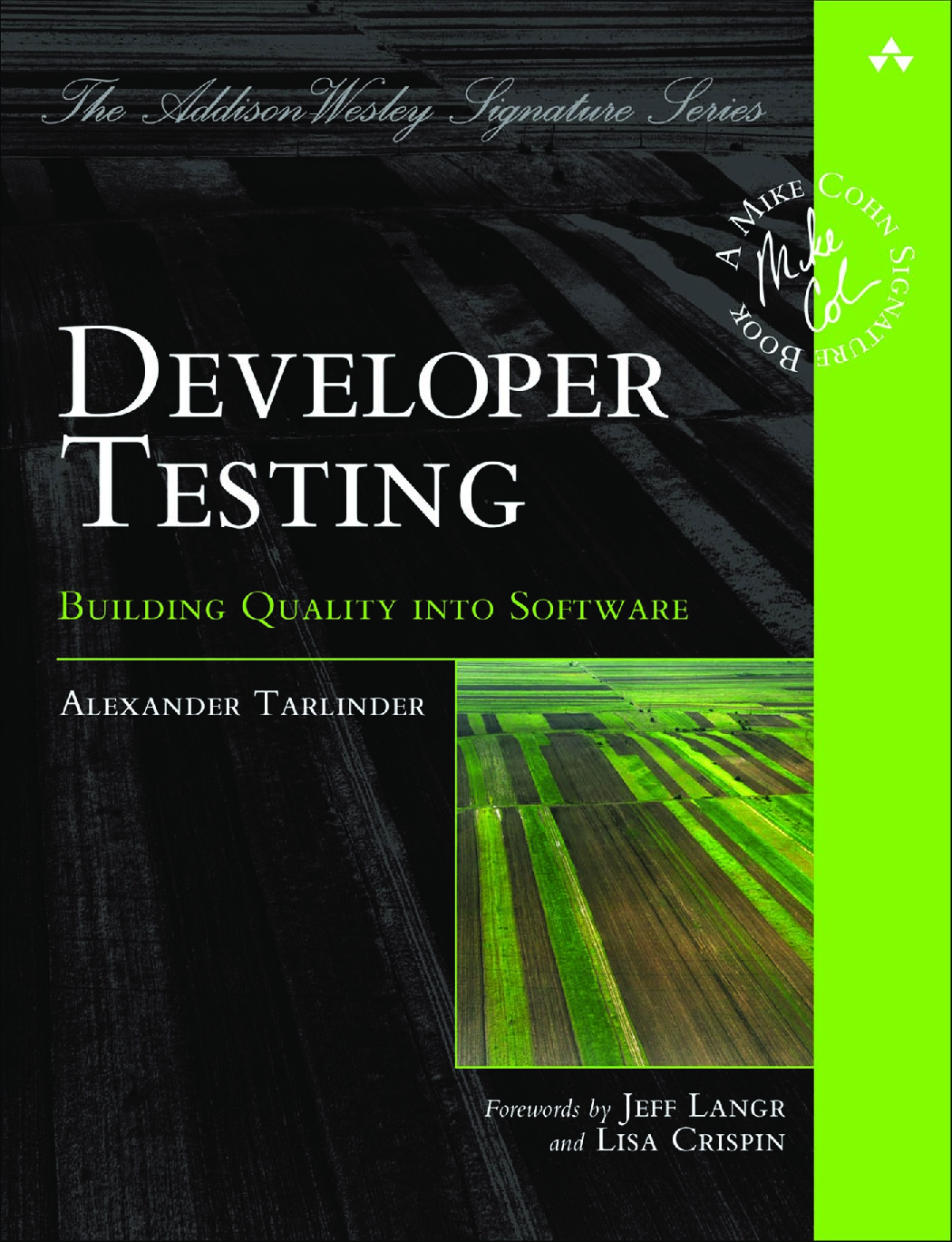 Developer Testing: Building Quality into Software